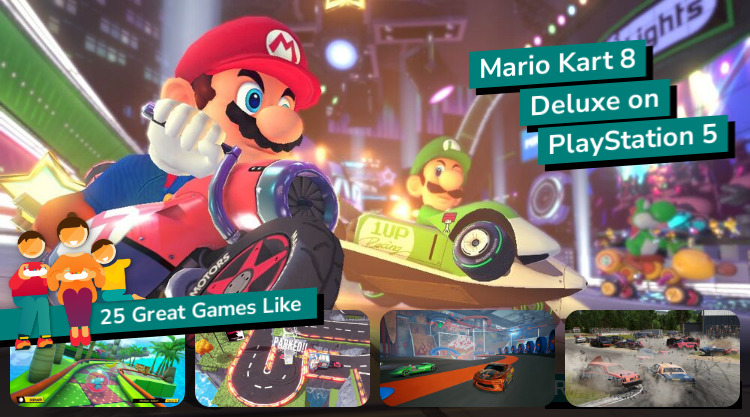 24 Great Games Like Mario Kart 8 Deluxe on PlayStation 5 (PS5